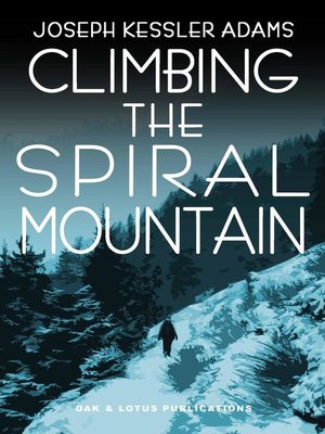 cover image of Climbing the Spiral Mountain